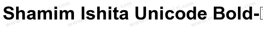 Shamim Ishita Unicode Bold字体转换
